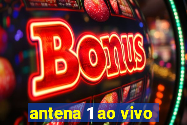 antena 1 ao vivo